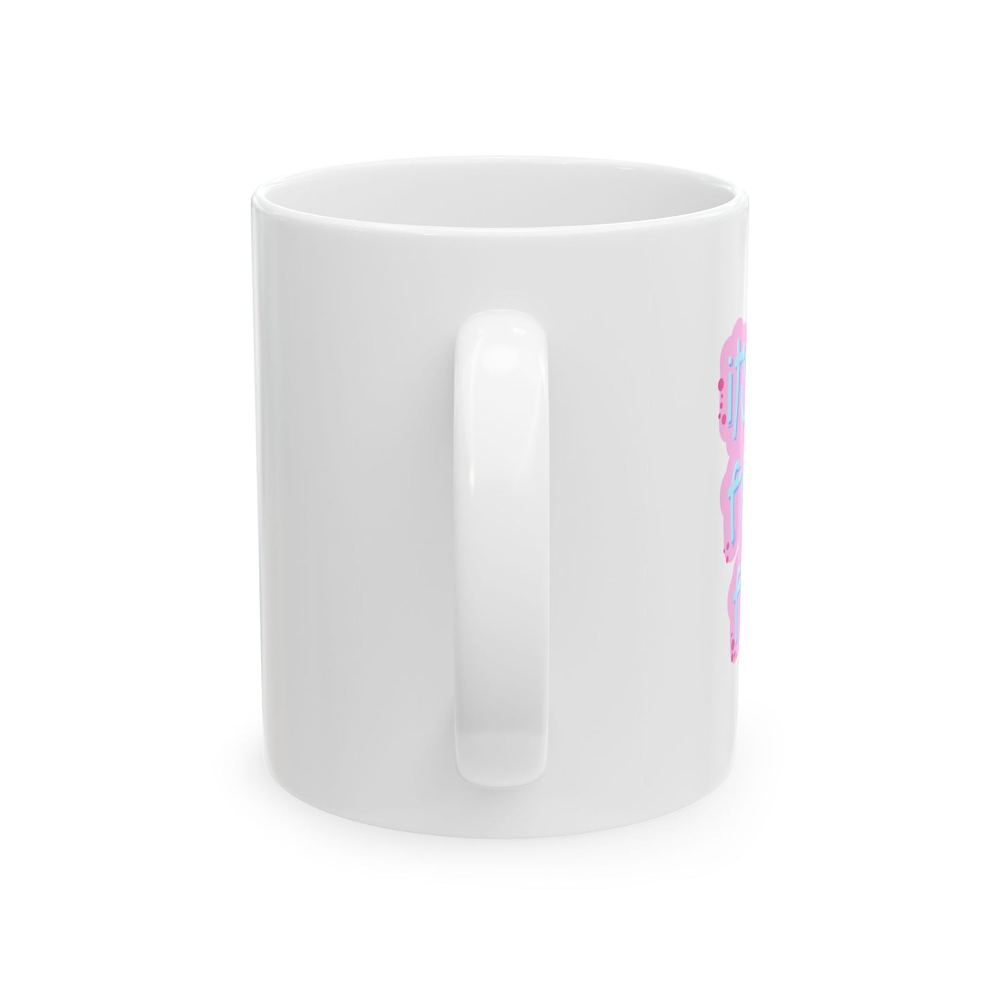 Ceramic Mug, Funny Gifts for Friends, Bright and Cheerful Coffee Cup, Birthday, Celebration, Everyday Use, Inspirational Drinkware