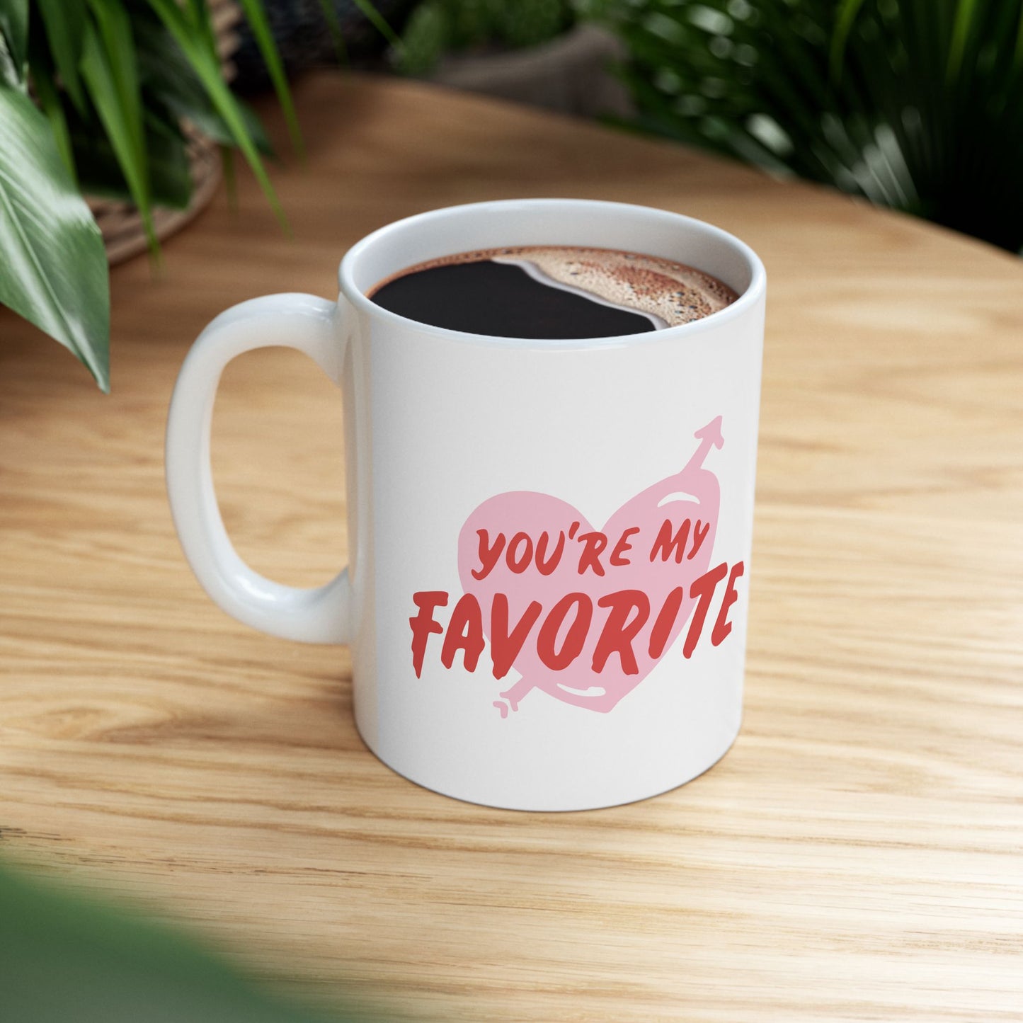 Cute Ceramic Mug - You’re My Favorite, Heart Design, Gift for Coffee Lovers, Valentine’s Day, Home Decor, Funny Gift