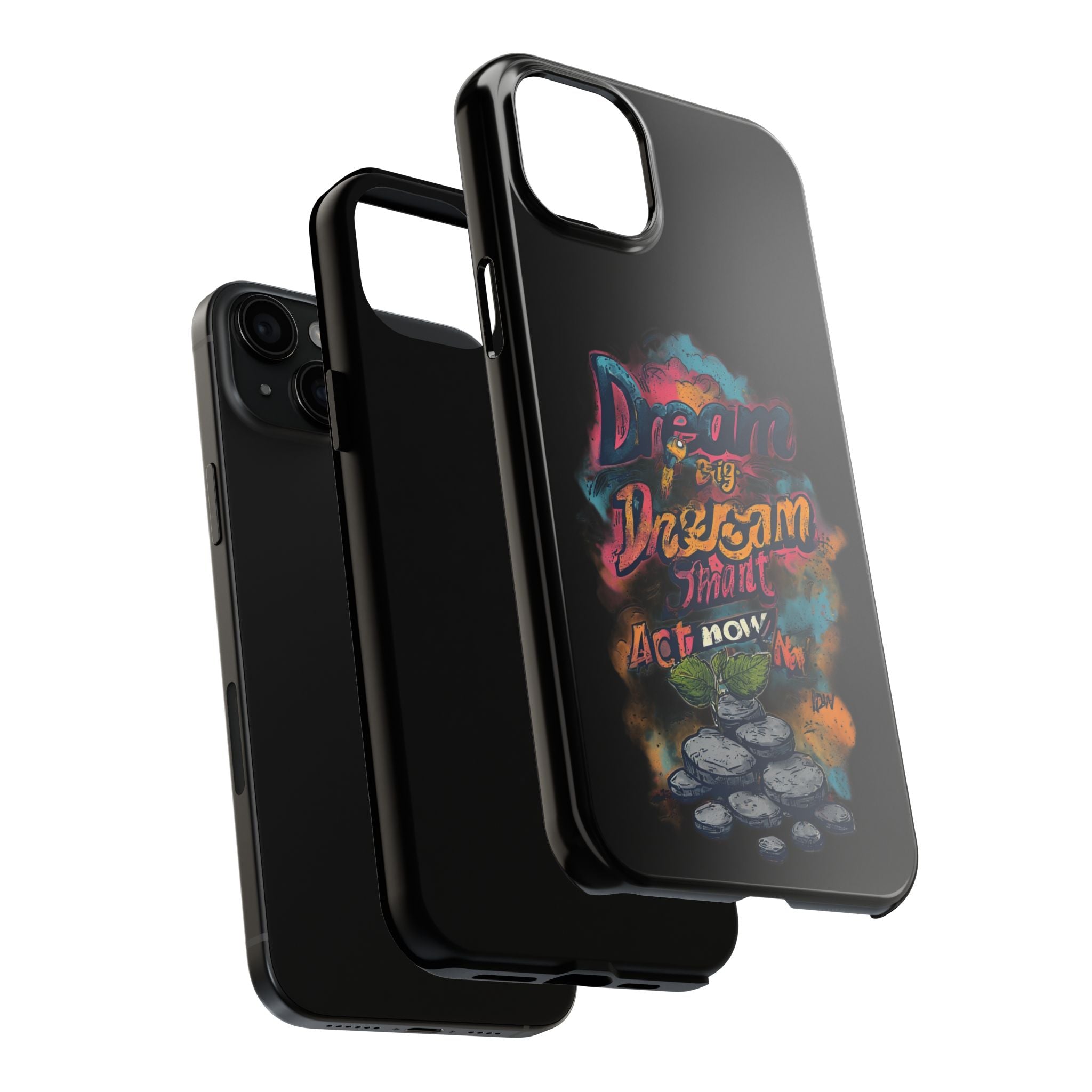 Dream Big Phone Case — Motivational Protective Tough Case