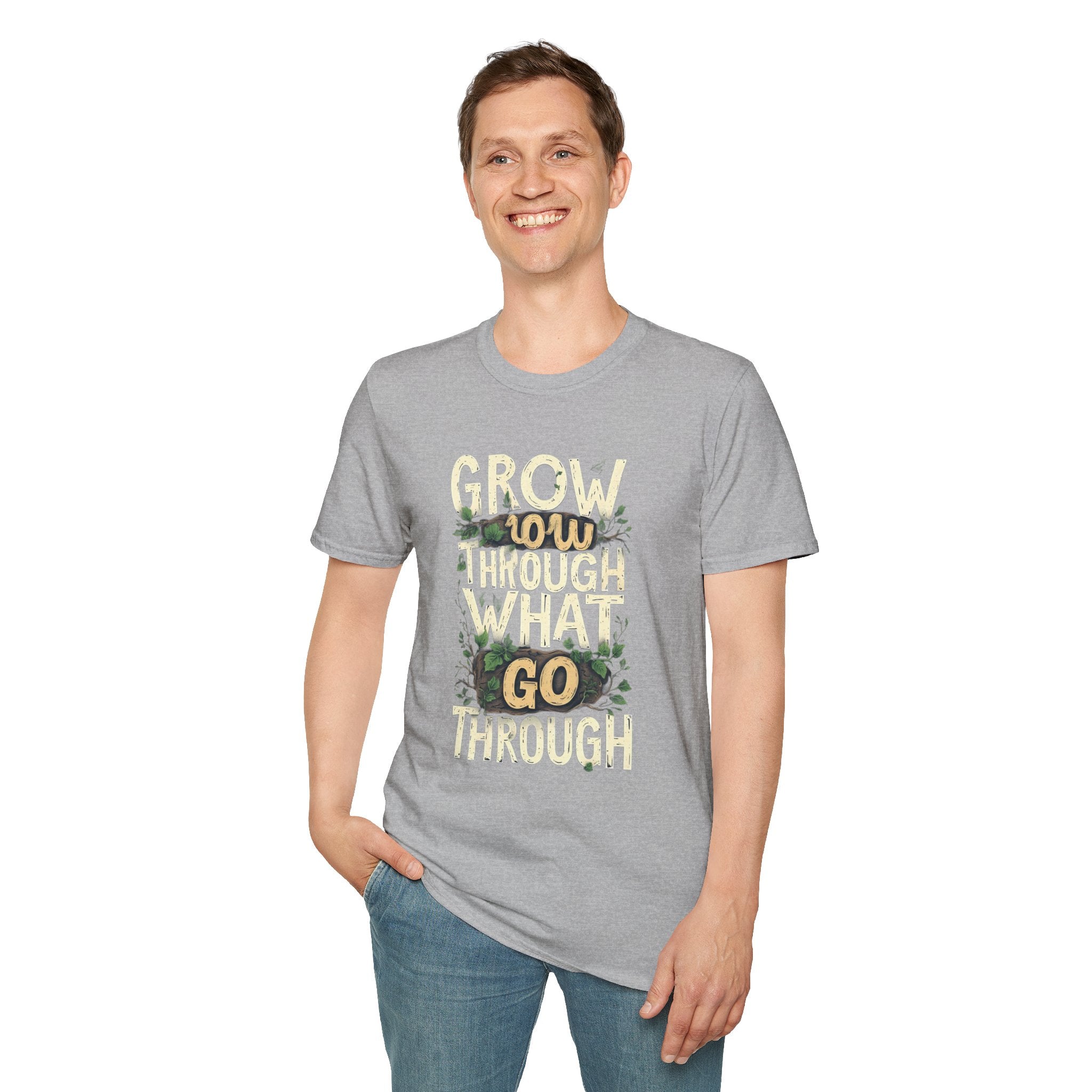 Grow Through What You Go Through T-Shirt — Inspirational Plant Design