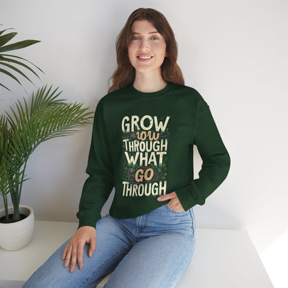 Grow Through What You Go Through Crewneck Sweatshirt — Inspirational Plant Typography