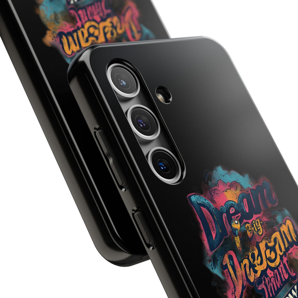 Dream Big Phone Case — Motivational Protective Tough Case