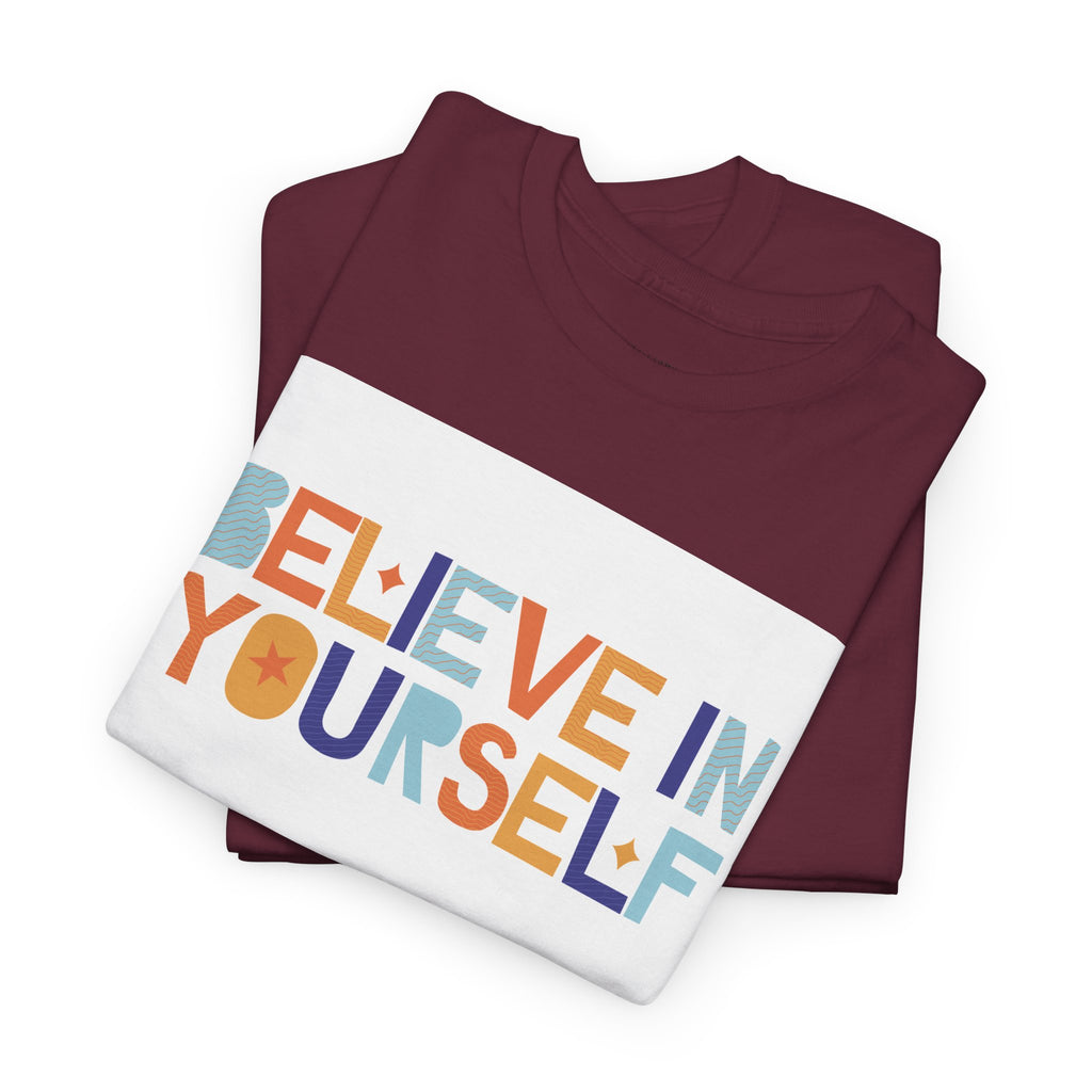 T-Shirt — "Believe in Yourself" Colorful Retro Motivational Tee