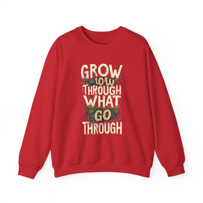 Grow Through What You Go Through Crewneck Sweatshirt — Inspirational Plant Typography