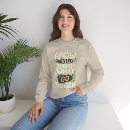 Grow Through What You Go Through Crewneck Sweatshirt — Inspirational Plant Typography