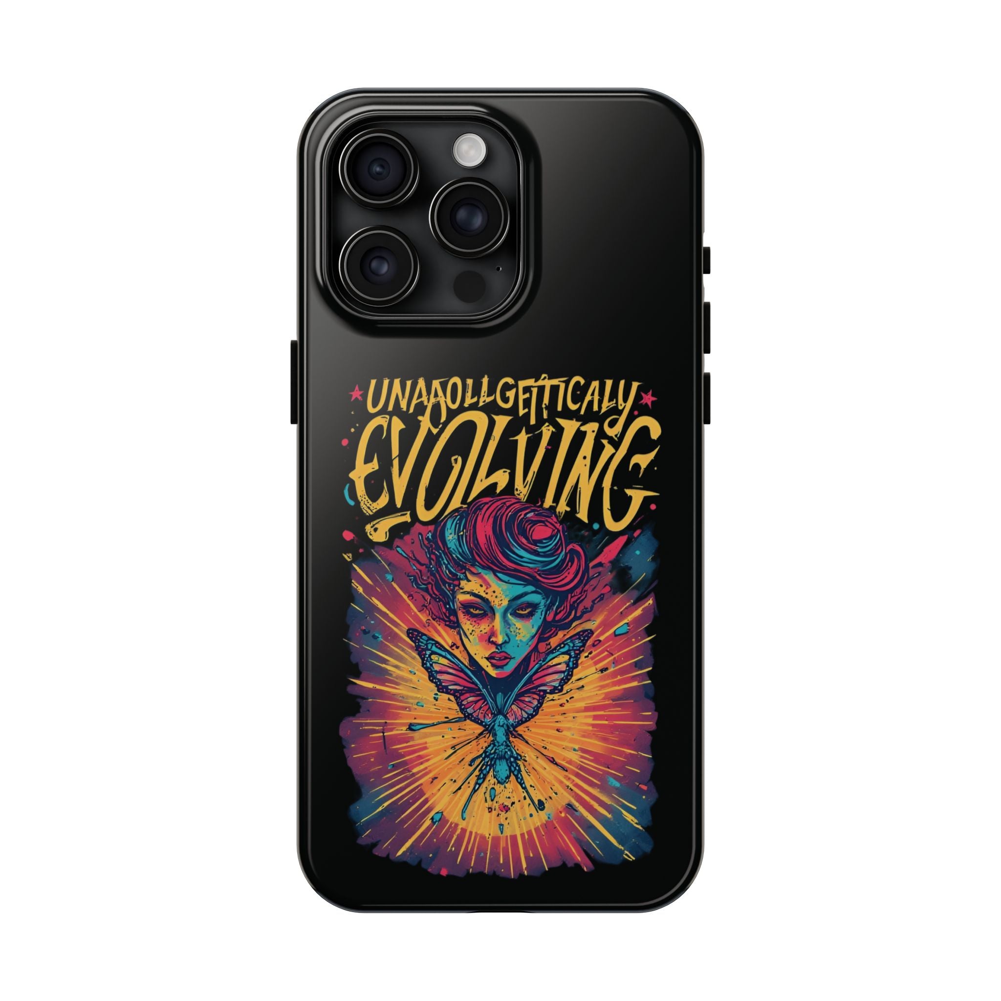 Evolving Butterfly Phone Case — "Unapologetically Evolving" Artistic Protective Case