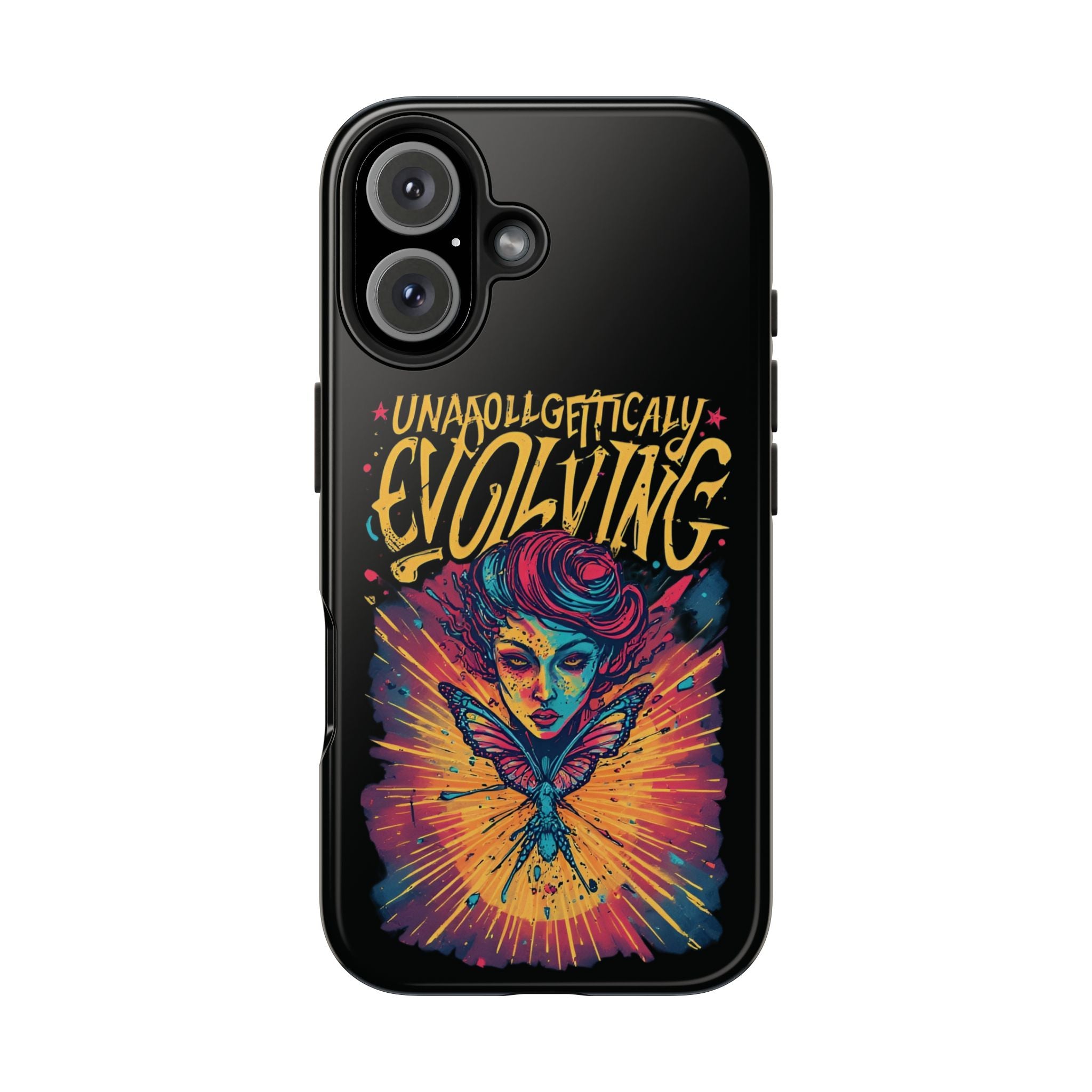 Evolving Butterfly Phone Case — "Unapologetically Evolving" Artistic Protective Case