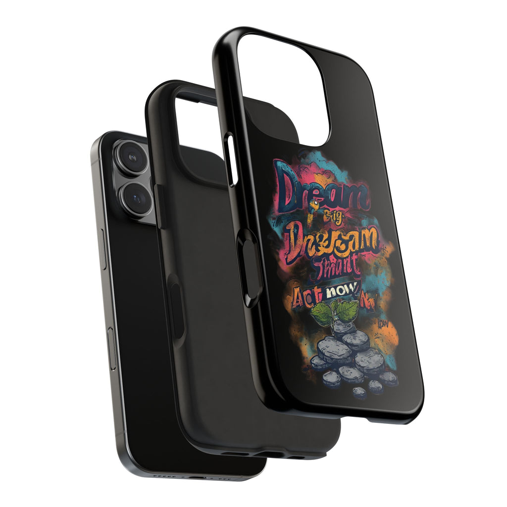 Dream Big Phone Case — Motivational Protective Tough Case