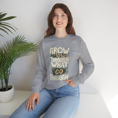 Grow Through What You Go Through Crewneck Sweatshirt — Inspirational Plant Typography