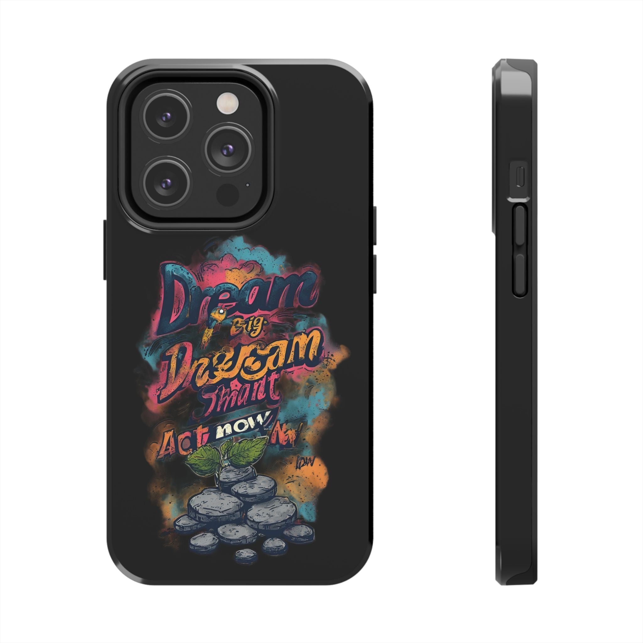 Dream Big Phone Case — Motivational Protective Tough Case