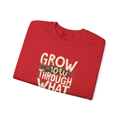 Grow Through What You Go Through Crewneck Sweatshirt — Inspirational Plant Typography