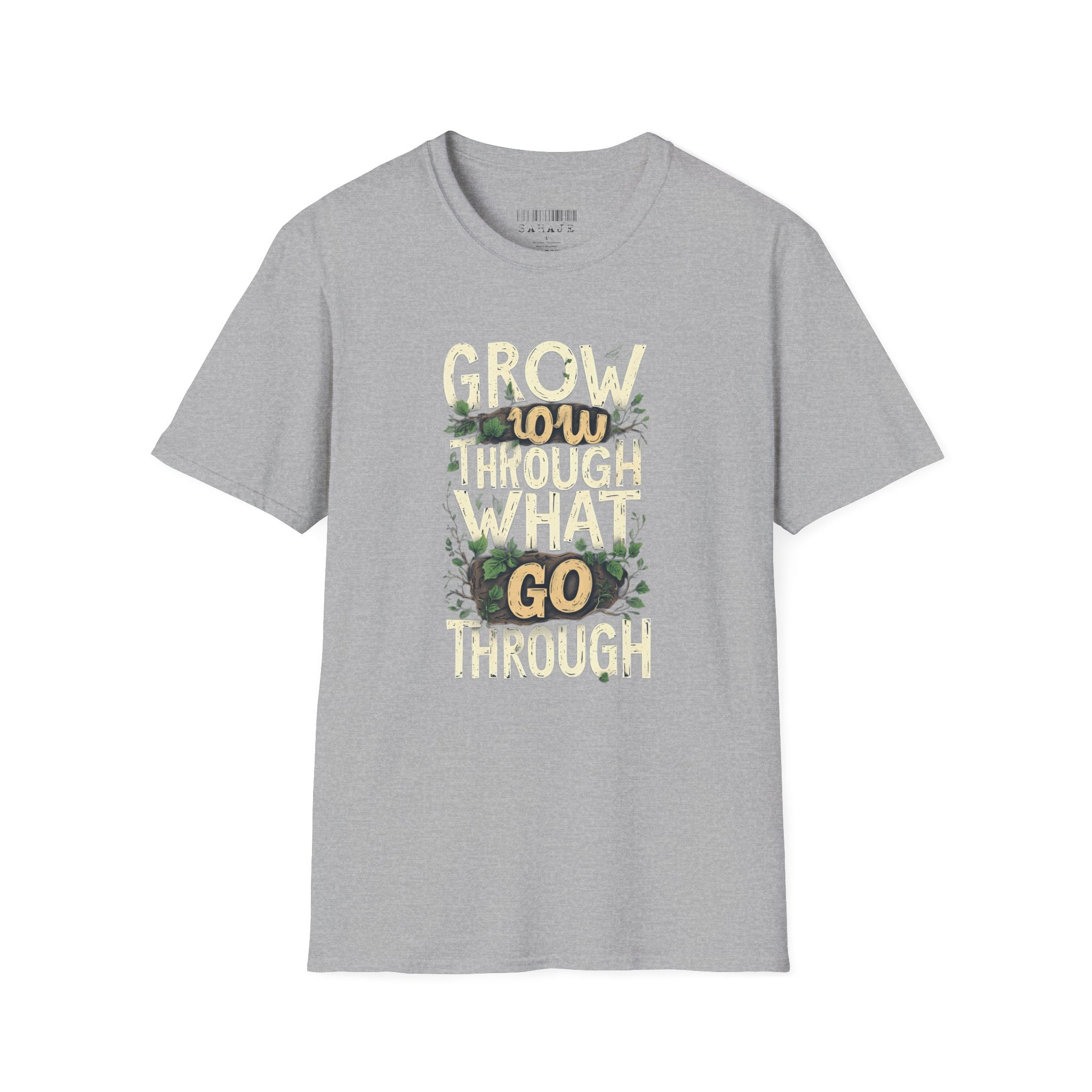 T-Shirt — Floral 'Grow Slow, Go Through' Inspirational Graphic Tee