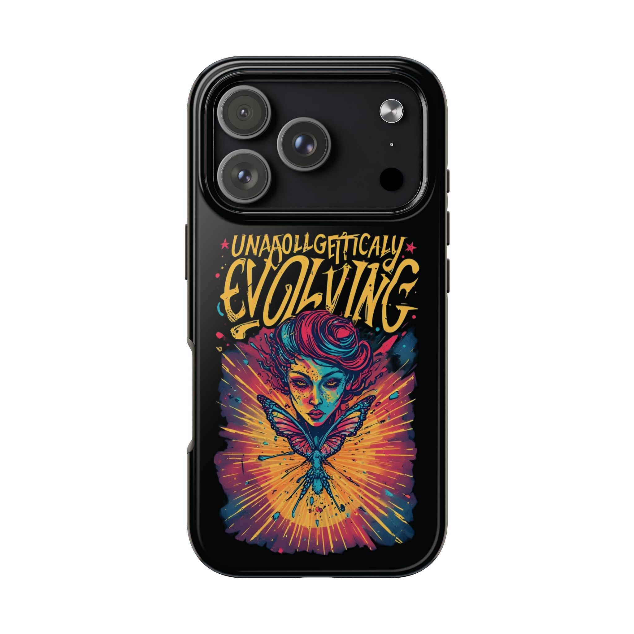 Evolving Butterfly Phone Case — "Unapologetically Evolving" Artistic Protective Case