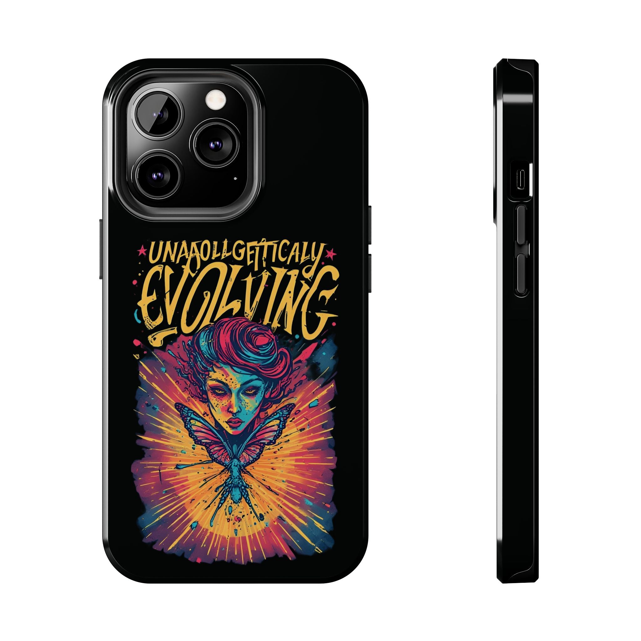 Evolving Butterfly Phone Case — "Unapologetically Evolving" Artistic Protective Case