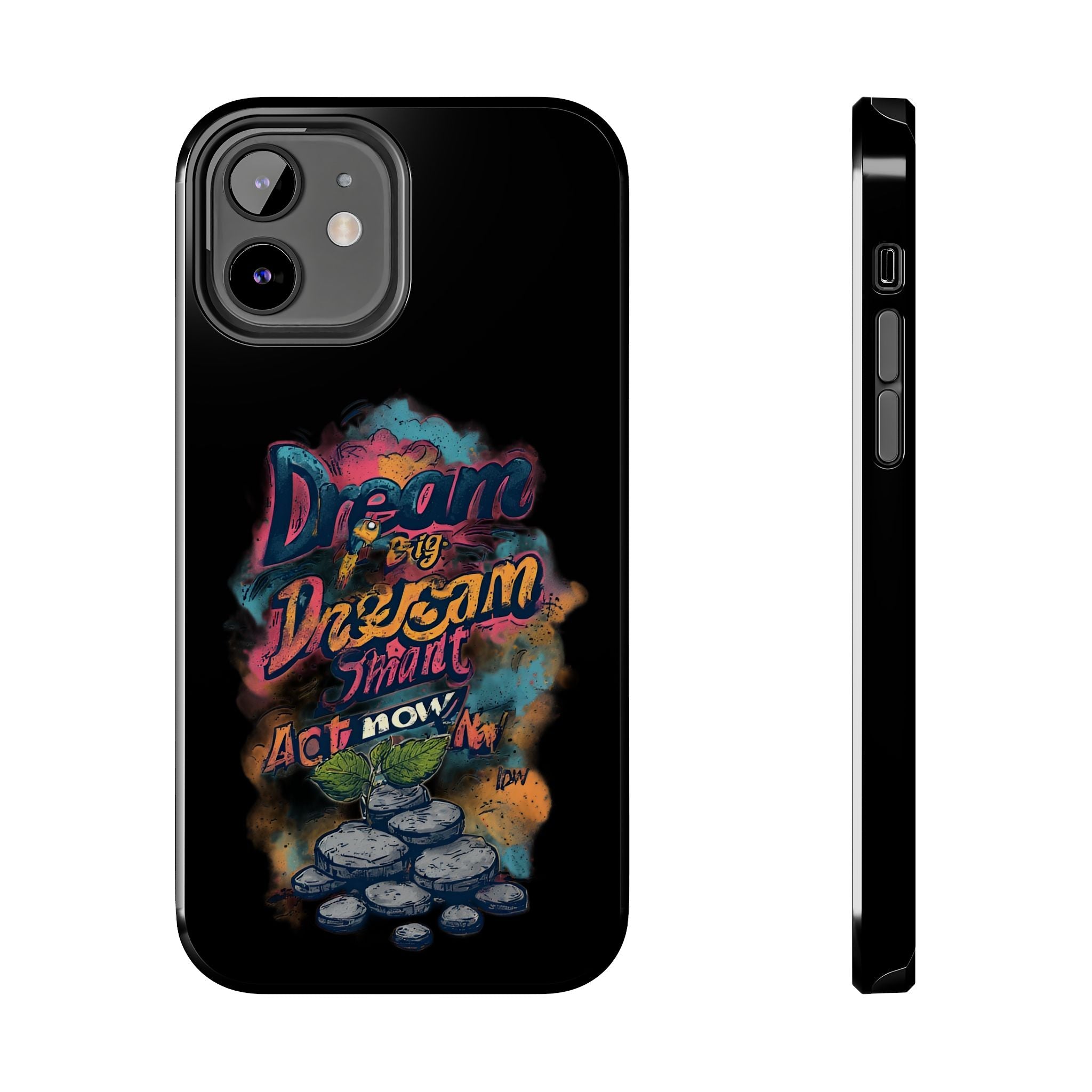 Dream Big Phone Case — Motivational Protective Tough Case
