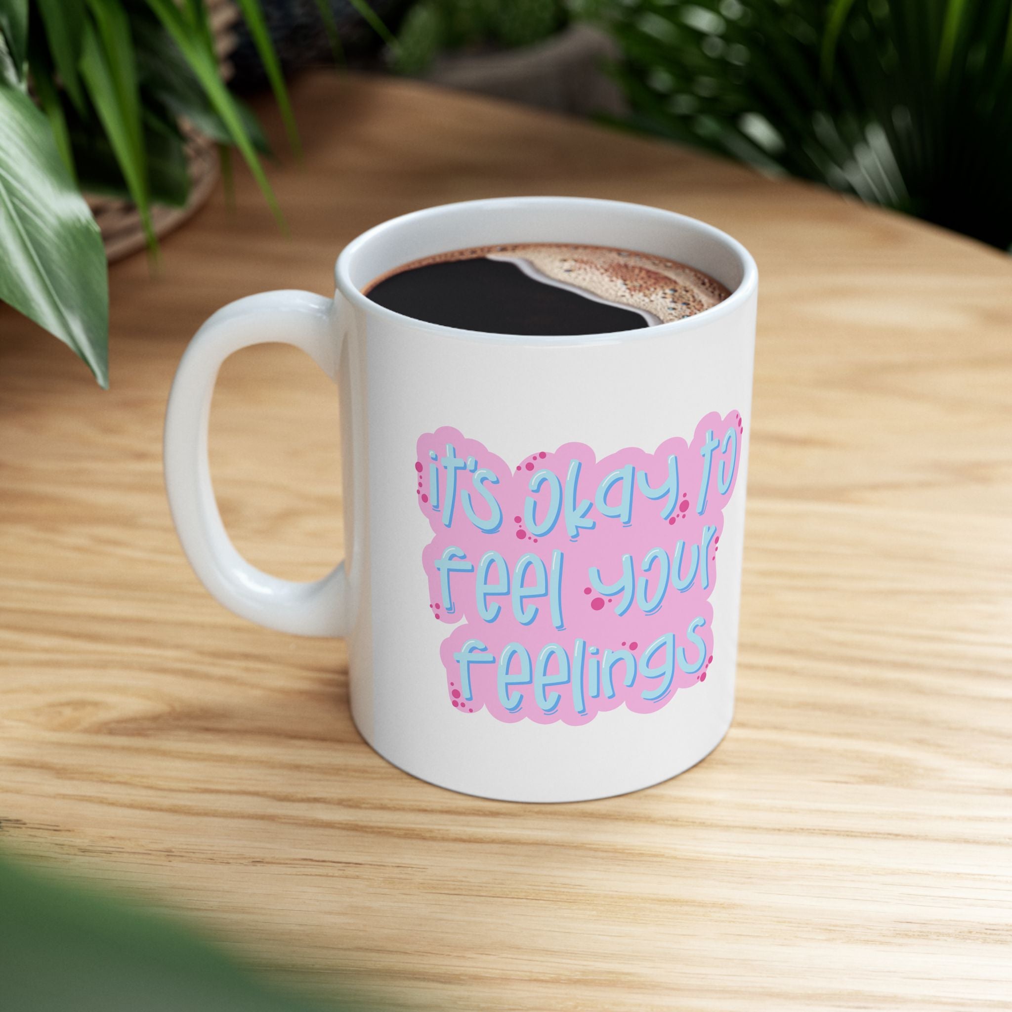 Ceramic Mug, Funny Gifts for Friends, Bright and Cheerful Coffee Cup, Birthday, Celebration, Everyday Use, Inspirational Drinkware