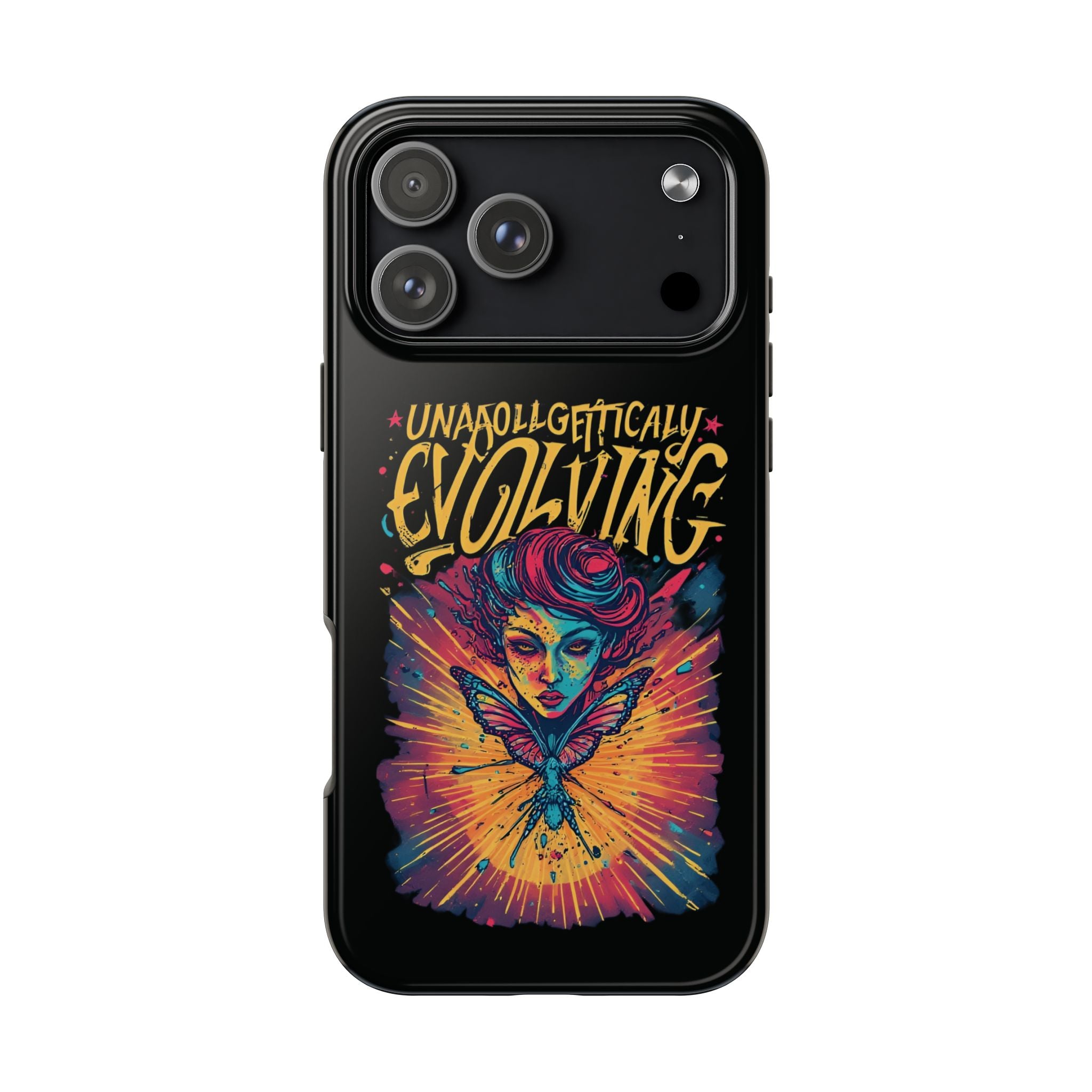 Evolving Butterfly Phone Case — "Unapologetically Evolving" Artistic Protective Case