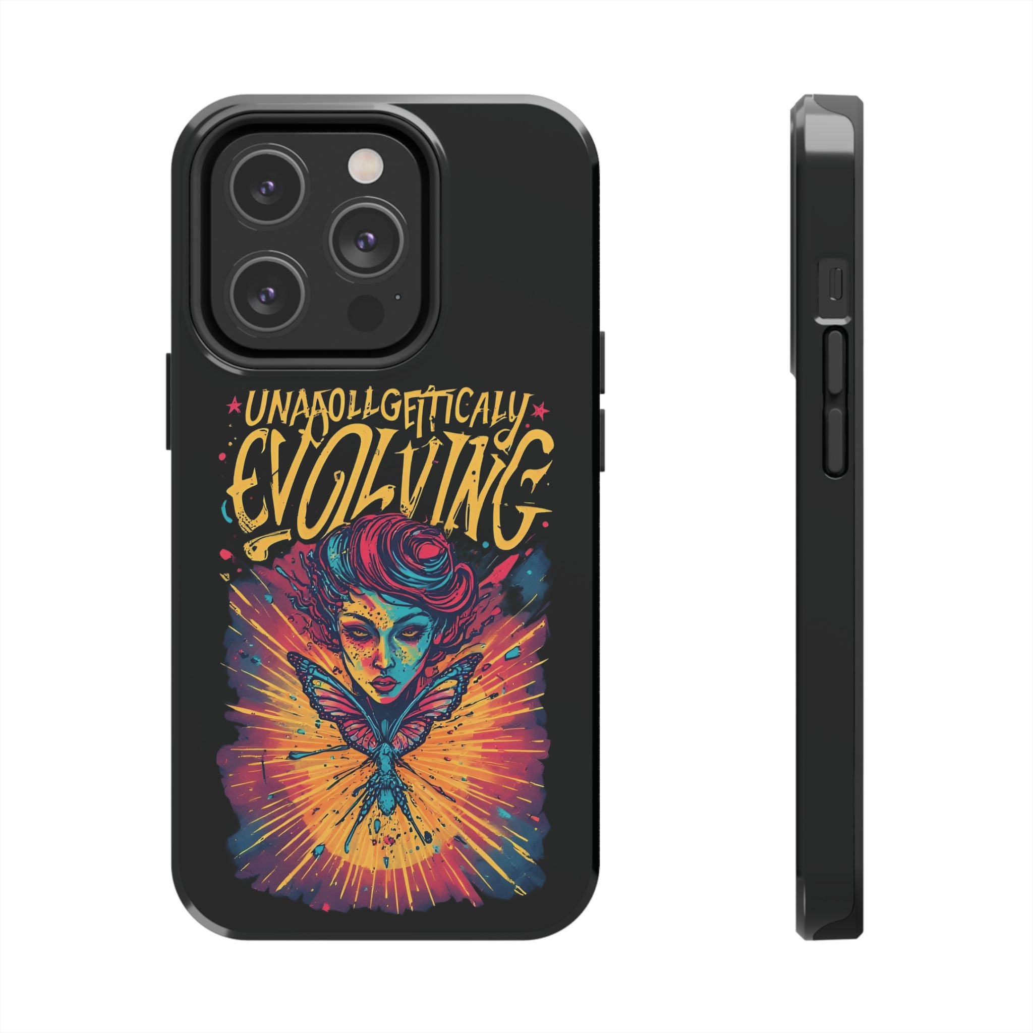 Evolving Butterfly Phone Case — "Unapologetically Evolving" Artistic Protective Case