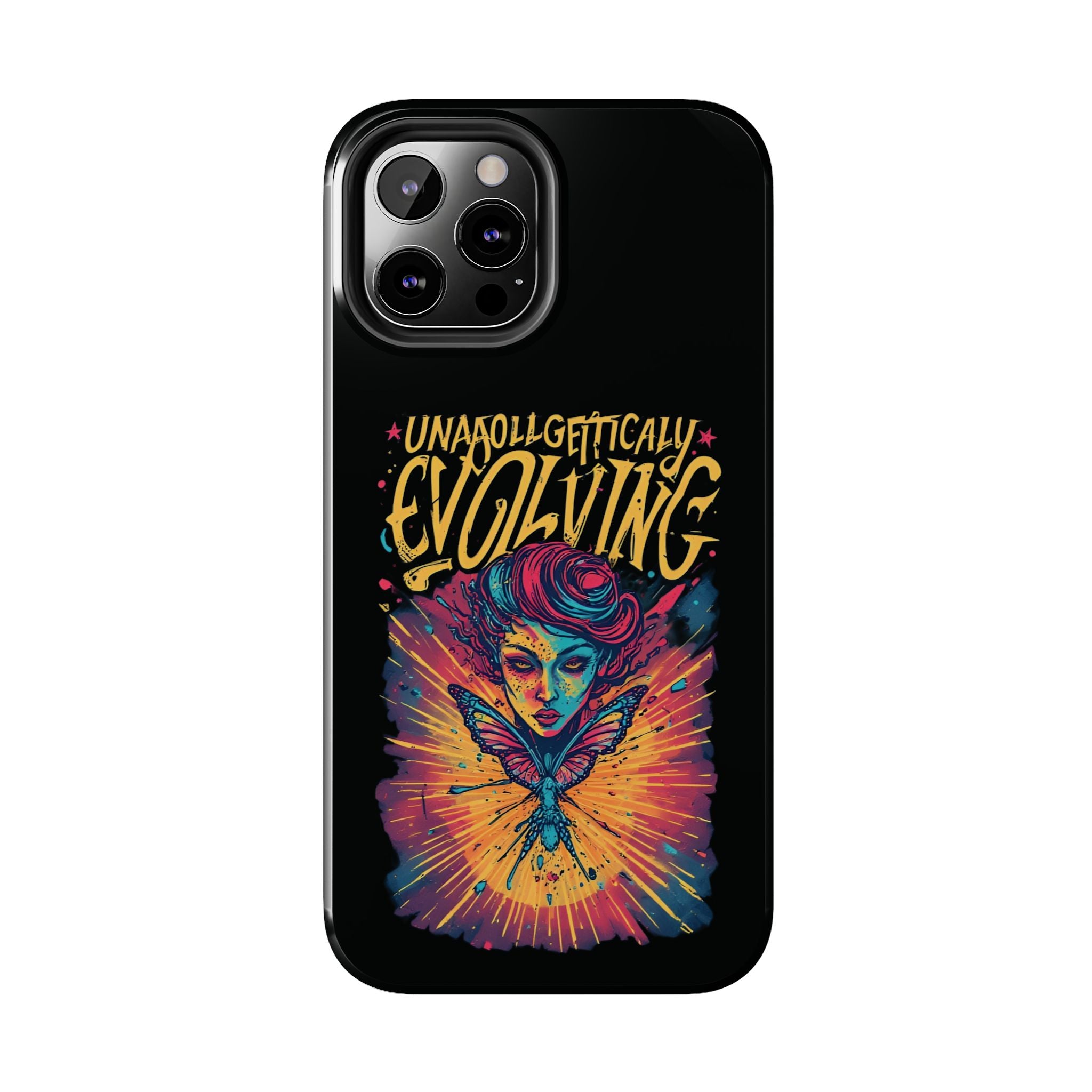 Evolving Butterfly Phone Case — "Unapologetically Evolving" Artistic Protective Case