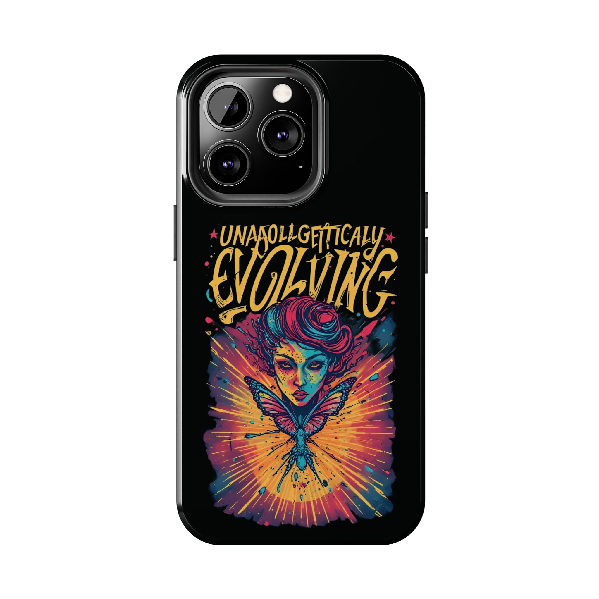 Evolving Butterfly Phone Case — "Unapologetically Evolving" Artistic Protective Case