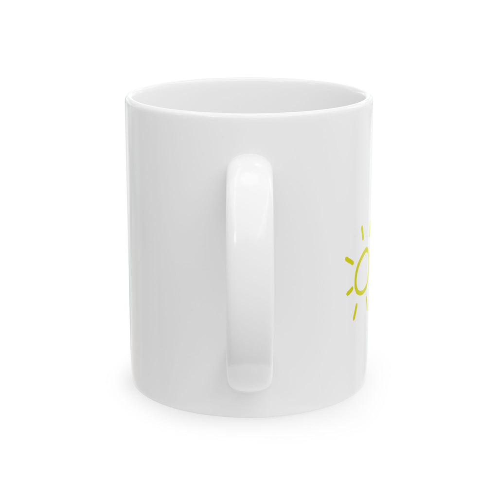 Brighten Your Day Ceramic Mug - Inspirational Coffee Cup, Motivational Drinkware, Gift for Friends, Office Mug, Cute Kitchenware