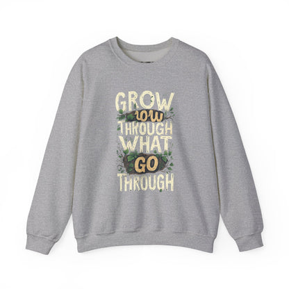 Grow Through What You Go Through Crewneck Sweatshirt — Inspirational Plant Typography