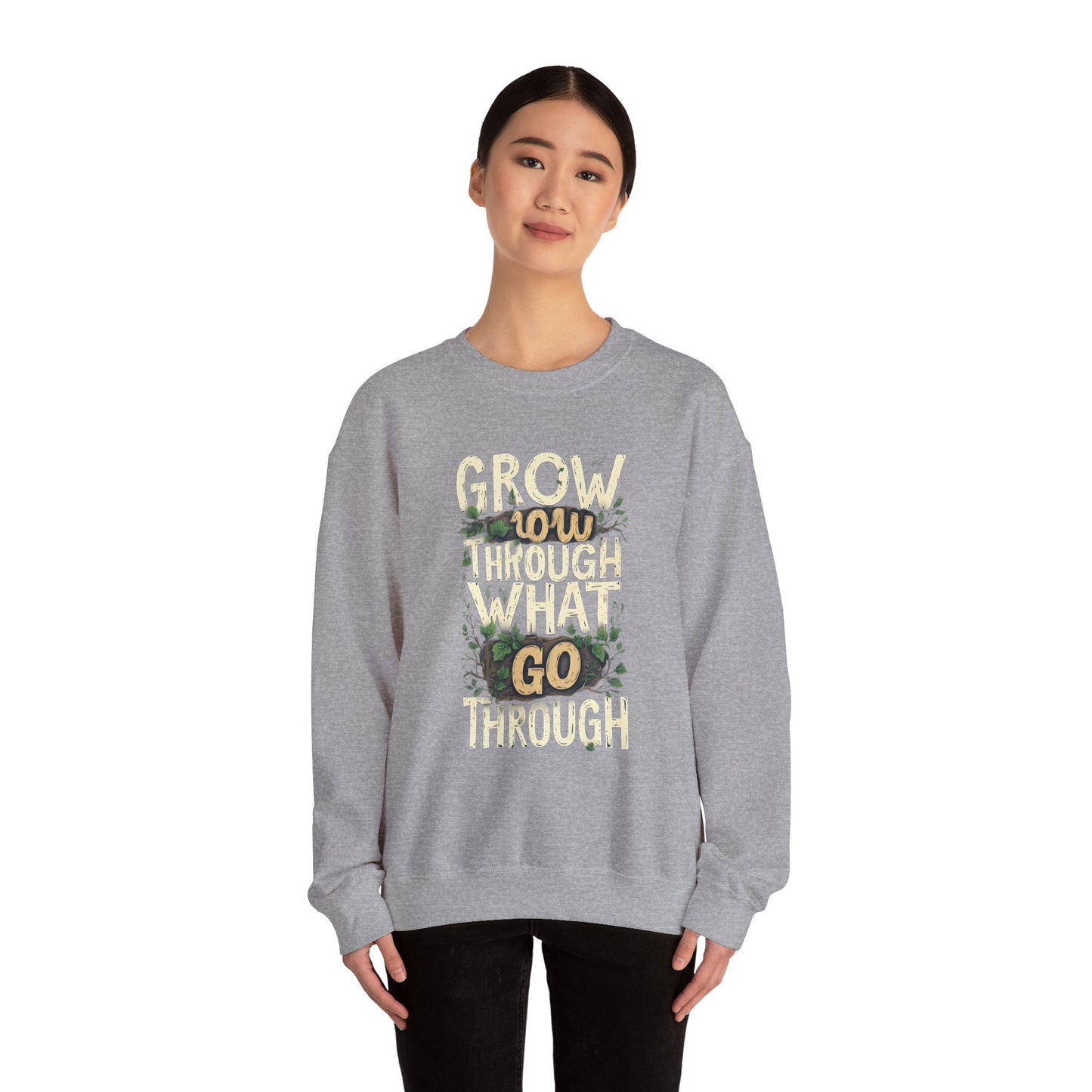 Grow Through What You Go Through Crewneck Sweatshirt — Inspirational Plant Typography