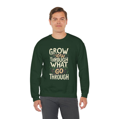 Grow Through What You Go Through Crewneck Sweatshirt — Inspirational Plant Typography