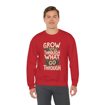 Grow Through What You Go Through Crewneck Sweatshirt — Inspirational Plant Typography