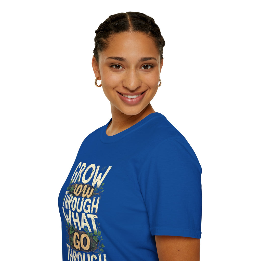 Grow Through What You Go Through T-Shirt — Inspirational Plant Design