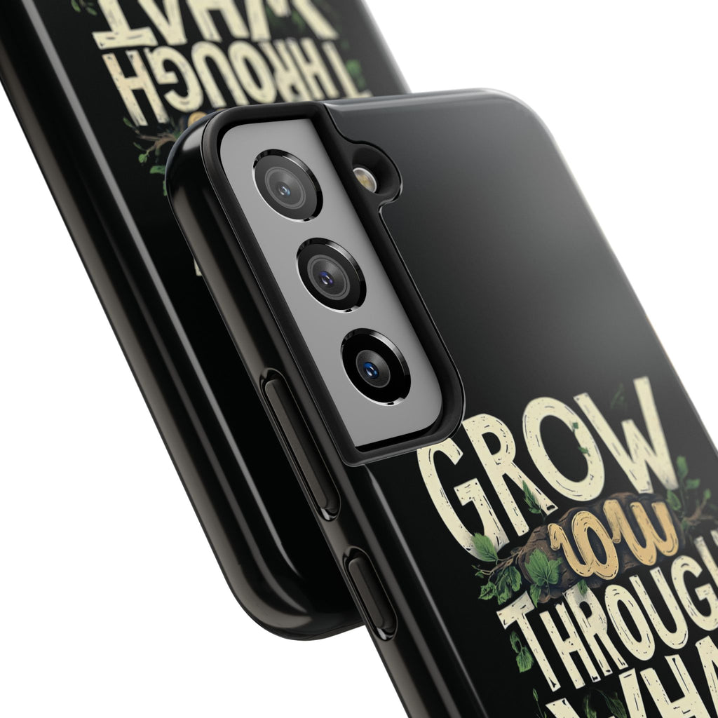 Grow Through What You Go Through Tough Phone Case — Inspirational Plant Design