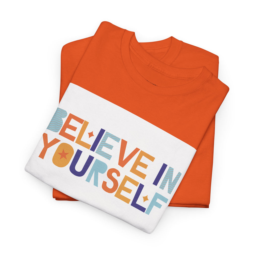 T-Shirt — "Believe in Yourself" Colorful Retro Motivational Tee