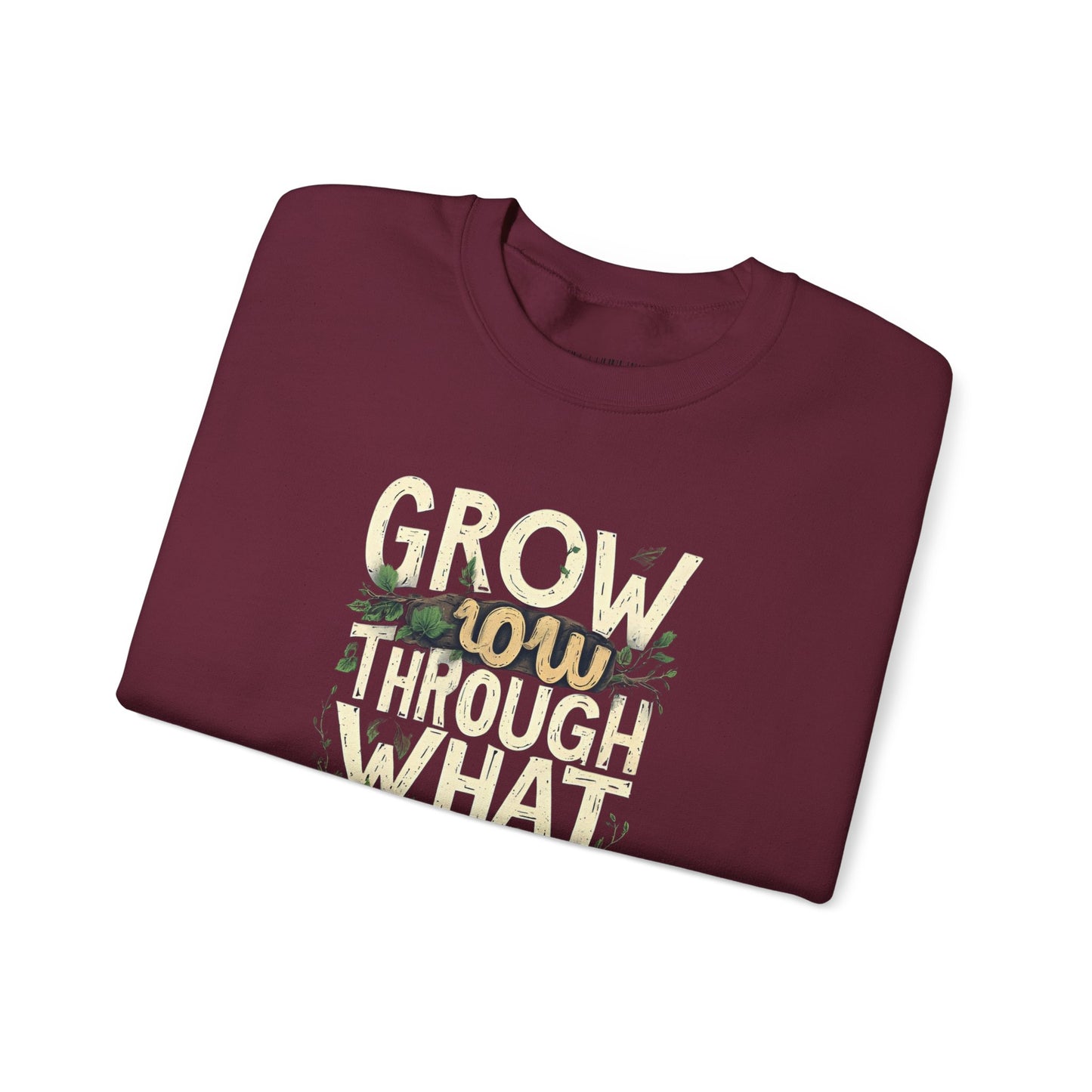 Grow Through What You Go Through Crewneck Sweatshirt — Inspirational Plant Typography