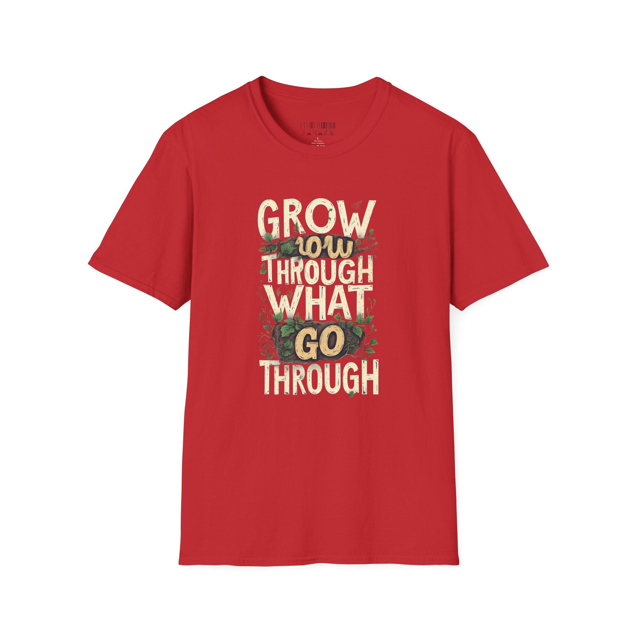 T-Shirt — Floral 'Grow Slow, Go Through' Inspirational Graphic Tee