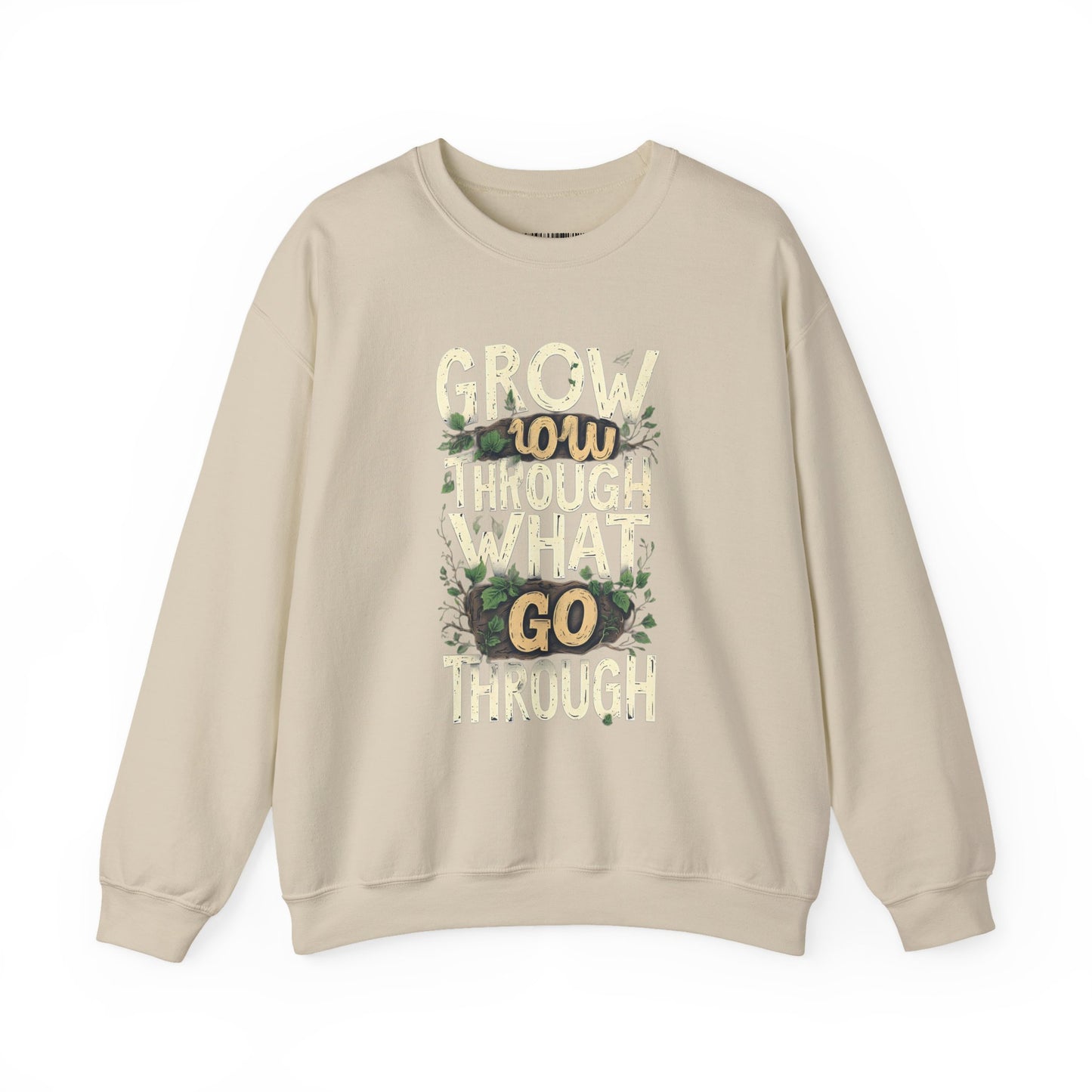 Grow Through What You Go Through Crewneck Sweatshirt — Inspirational Plant Typography