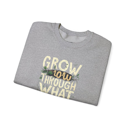 Grow Through What You Go Through Crewneck Sweatshirt — Inspirational Plant Typography