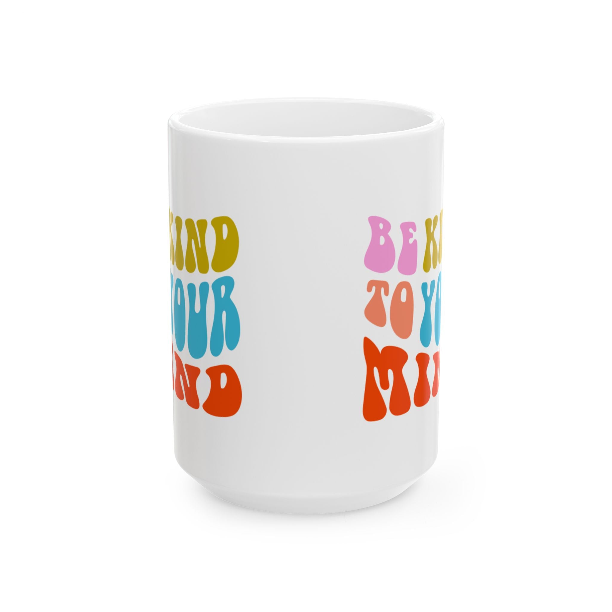 Positive Vibes Ceramic Mug - Be Kind To Your Mind, Inspirational Coffee Cup, Wellness Gift, Self-Care, Motivational Drinkware