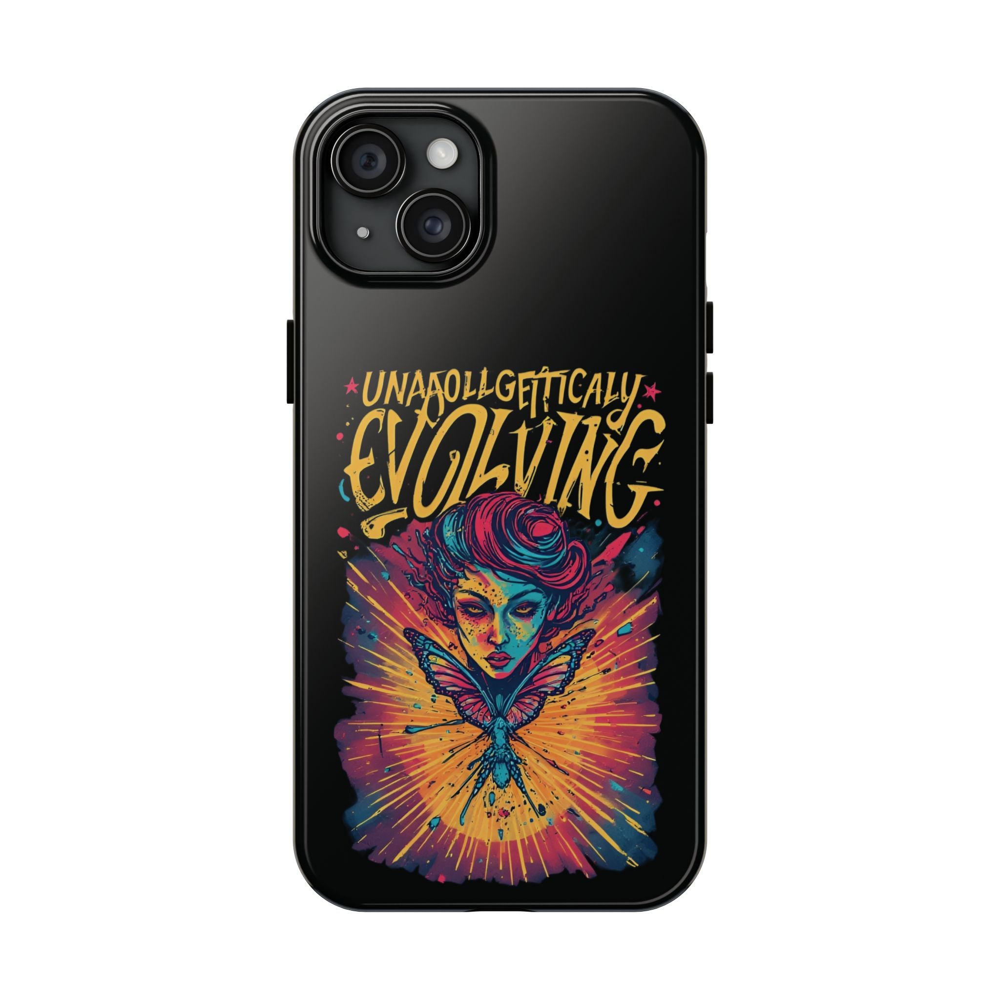 Evolving Butterfly Phone Case — "Unapologetically Evolving" Artistic Protective Case