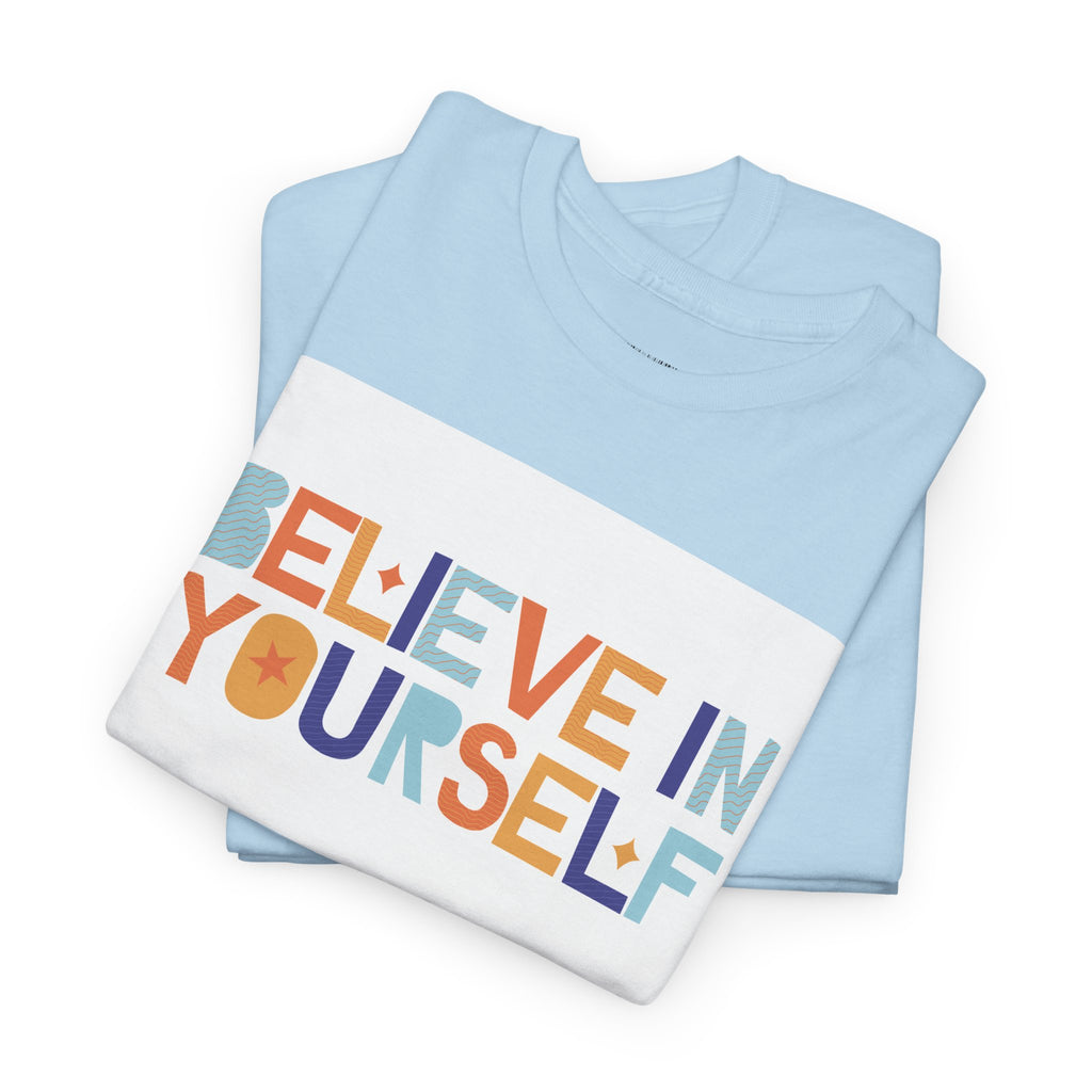 T-Shirt — "Believe in Yourself" Colorful Retro Motivational Tee