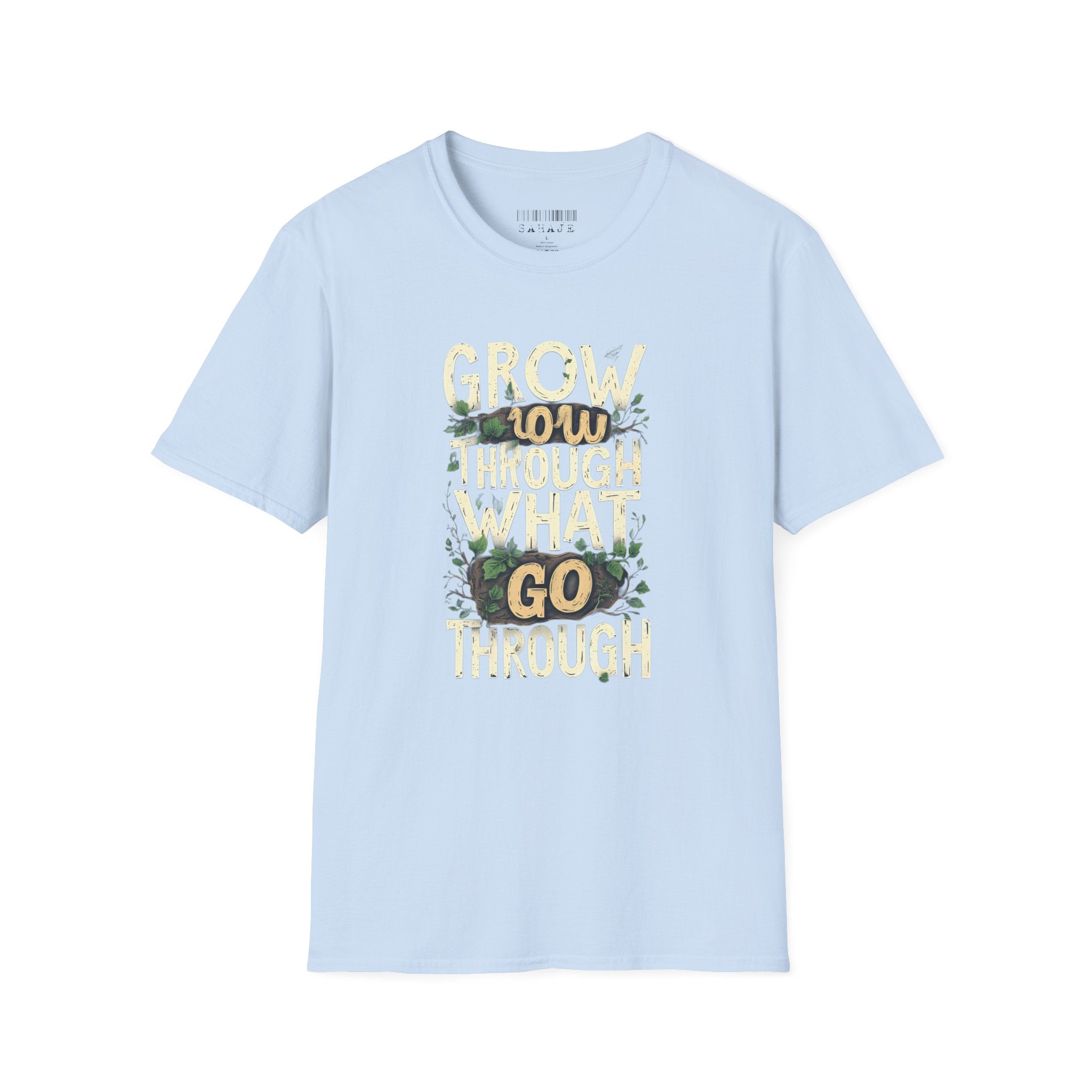 T-Shirt — Floral 'Grow Slow, Go Through' Inspirational Graphic Tee