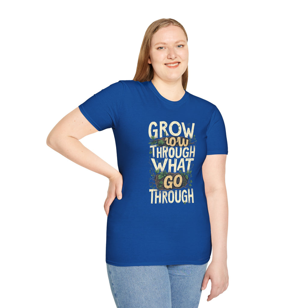 Grow Through What You Go Through T-Shirt — Inspirational Plant Design