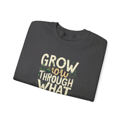 Grow Through What You Go Through Crewneck Sweatshirt — Inspirational Plant Typography