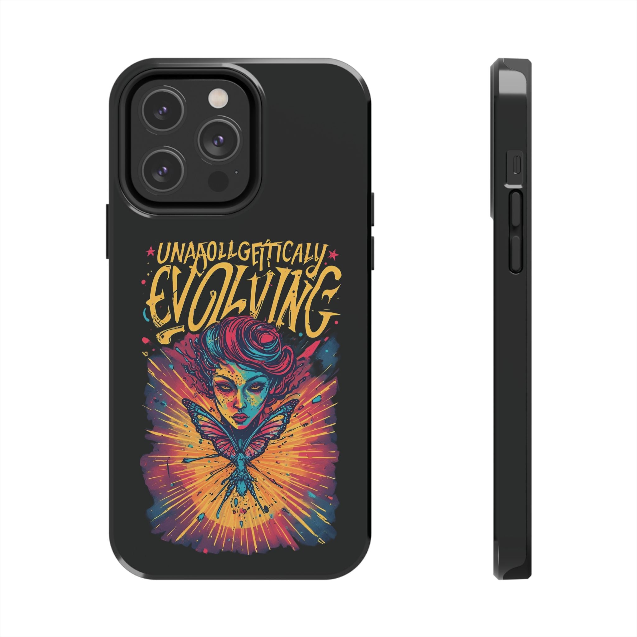 Evolving Butterfly Phone Case — "Unapologetically Evolving" Artistic Protective Case