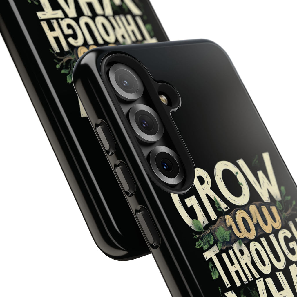 Grow Through What You Go Through Tough Phone Case — Inspirational Plant Design