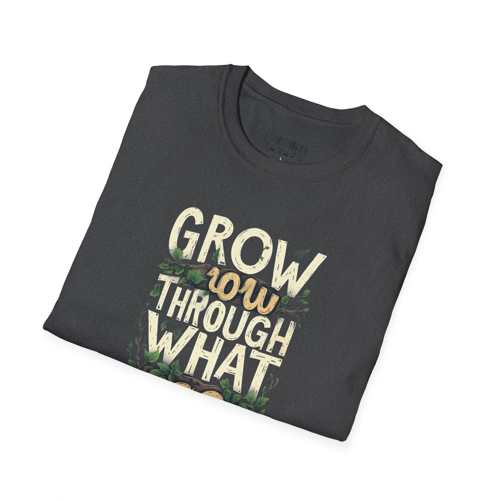 T-Shirt — Floral 'Grow Slow, Go Through' Inspirational Graphic Tee