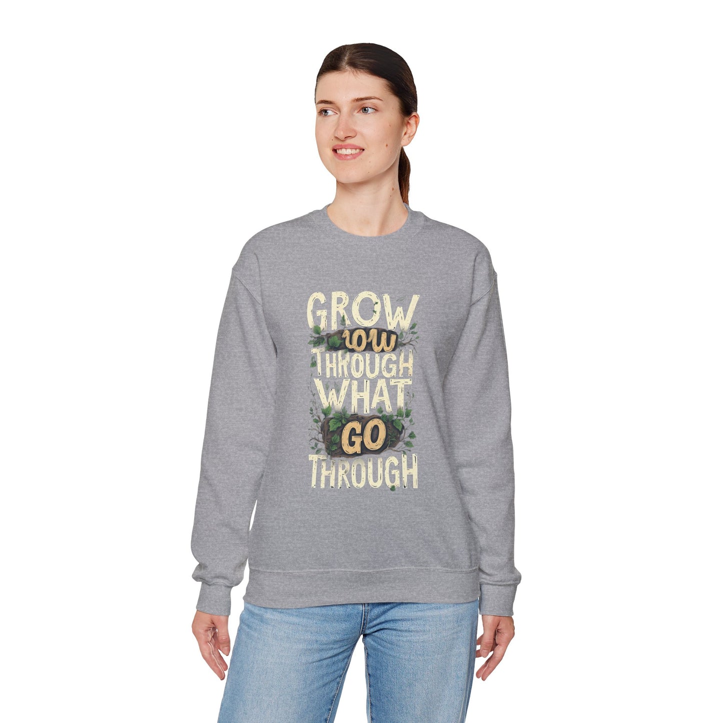 Grow Through What You Go Through Crewneck Sweatshirt — Inspirational Plant Typography