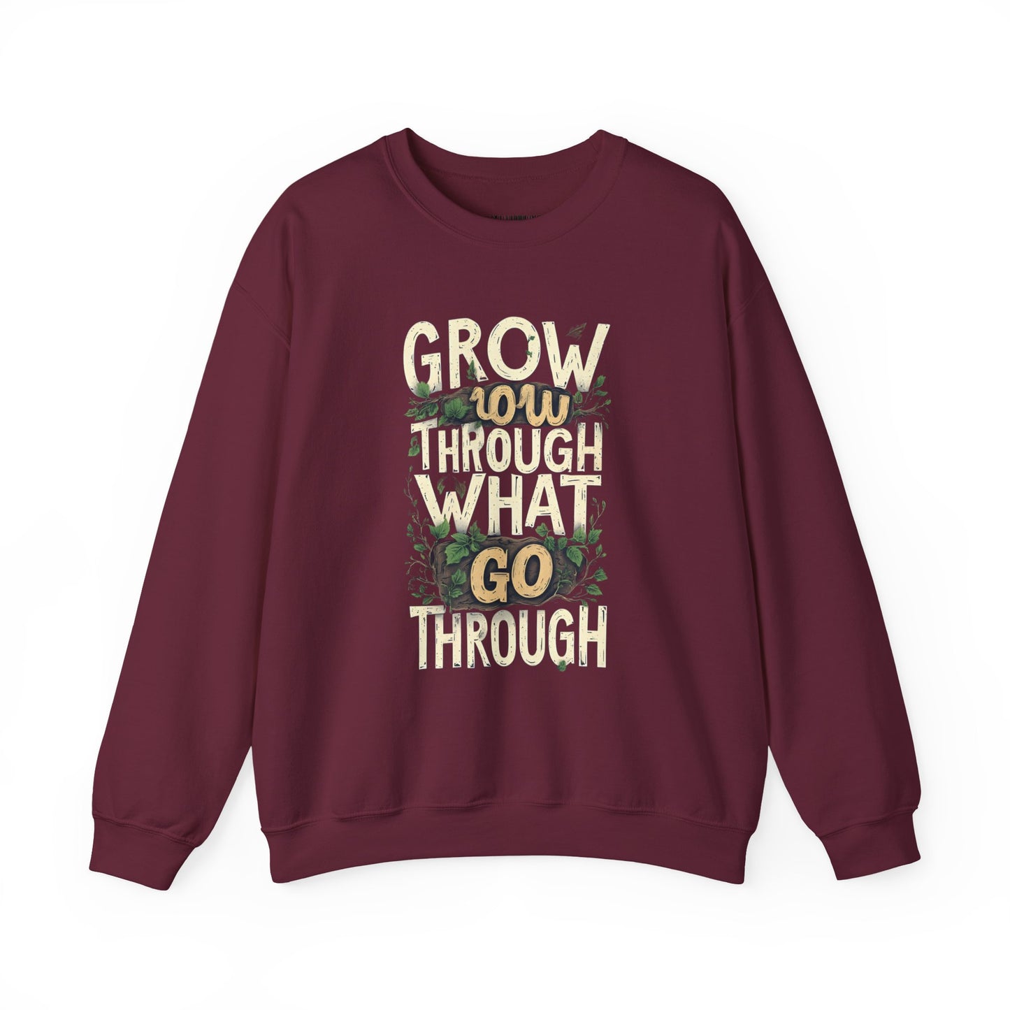 Grow Through What You Go Through Crewneck Sweatshirt — Inspirational Plant Typography