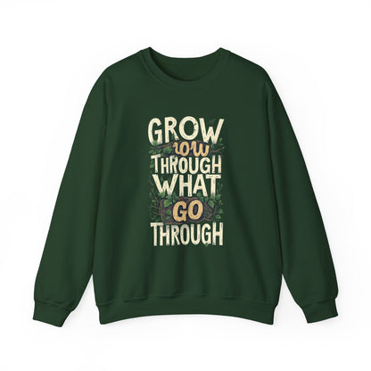 Grow Through What You Go Through Crewneck Sweatshirt — Inspirational Plant Typography