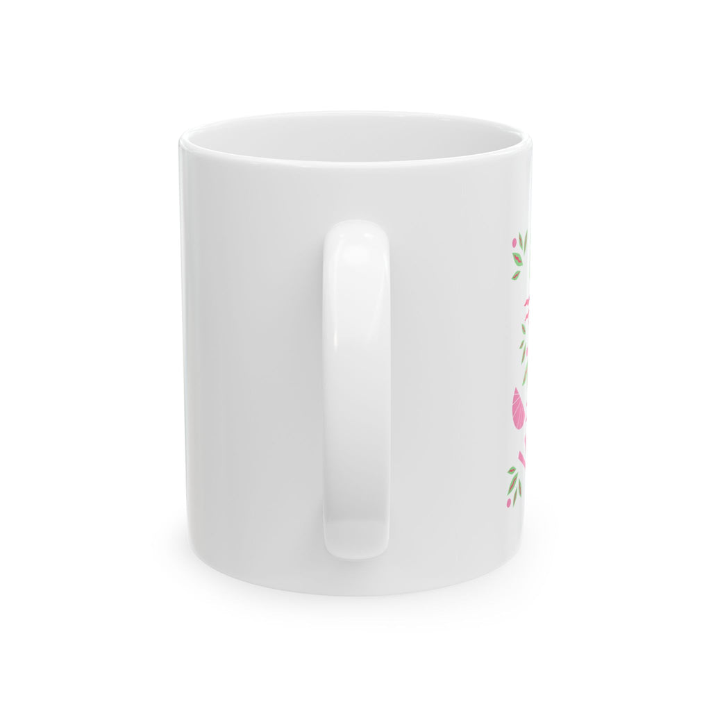 Floral Inspirational Ceramic Mug - Perfect Gift for Tea Lovers, Coffee Enthusiasts, Spring Decor, Self-Care, Home Office