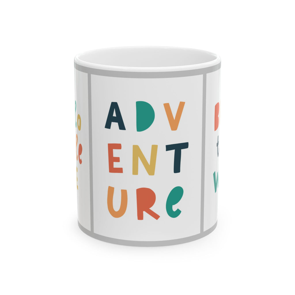 Adventure Ceramic Mug - Inspirational Coffee Cup for Travel Lovers, Gifts for Friends, Unique Home Decor, Motivational Drinkware